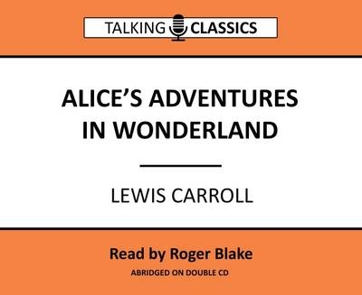 Alice's Adventures in Wonderland - Lewis Carroll
