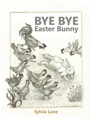 Bye Bye Easter Bunny - Sylvia Lane