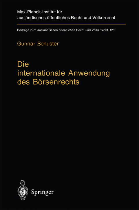 Die internationale Anwendung des B&ouml;rsenrechts - Gunnar Schuster