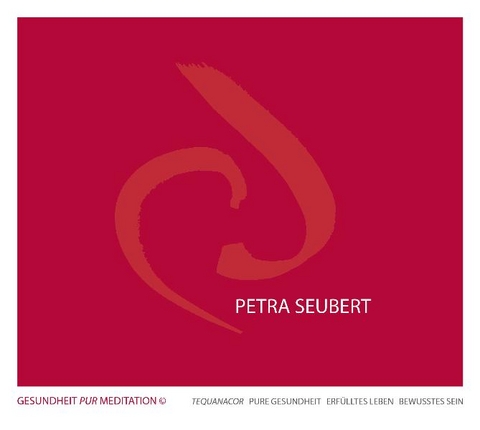 GESUNDHEIT PUR MEDITATION - Petra Seubert