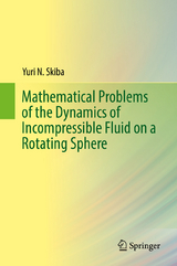 Mathematical Problems of the Dynamics of Incompressible Fluid on a Rotating Sphere -  Yuri N. Skiba