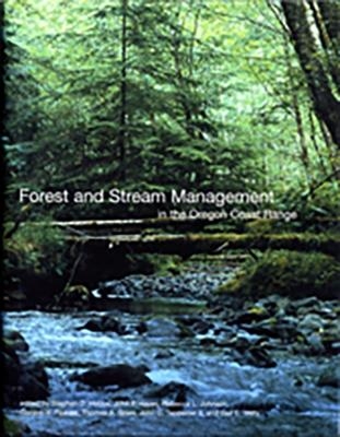 Forest and Stream Management in the Oregon Coast Range - Stephen D. Hobbs