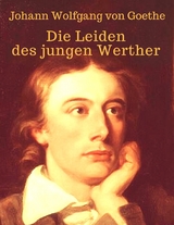 Die Leiden des jungen Werther - Johann Wolfgang von Goethe