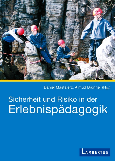 Sicherheit und Risiko in der Erlebnisp&auml;dagogik - 