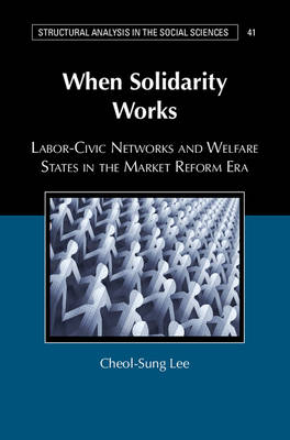 When Solidarity Works - Cheol-Sung Lee