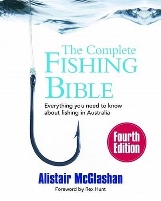 The Complete Fishing Bible : Fourth Edition