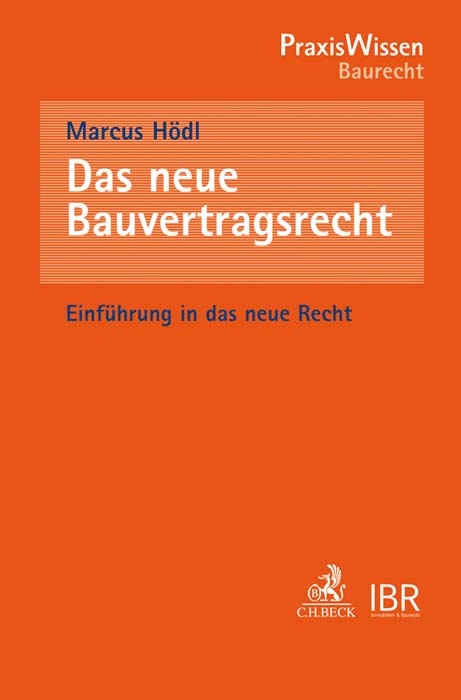 Das neue Bauvertragsrecht - Marcus H&ouml;dl