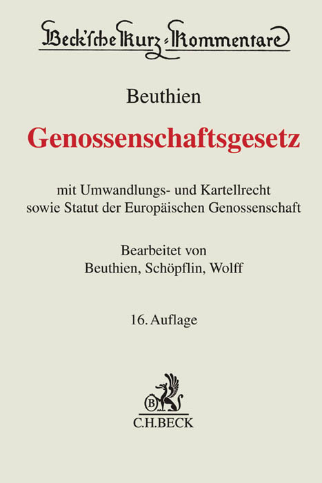 Genossenschaftsgesetz - Volker Beuthien, Martin Sch&ouml;pflin, Reinmar Wolff