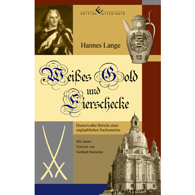 Wei&szlig;es Gold und Eierschecke - Hannes Lange