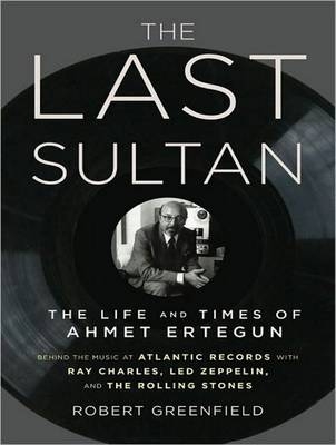 The Last Sultan - Robert Greenfield