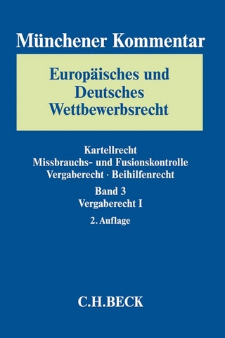 Münchener Kommentar Europäisches und Deutsches Wettbewerbsrecht. Kartellrecht, Missbrauchs- und Fusionskontrolle  Bd. 3: Vergaberecht