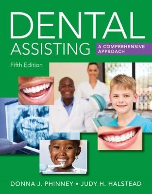 Dental Assisting: A Comprehensive Approach