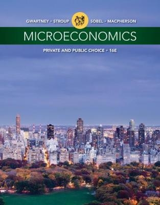 Microeconomics - James Gwartney, Richard Stroup, Russell Sobel, David MacPherson