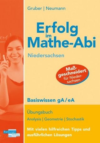 Erfolg im Mathe-Abi Niedersachsen Basiswissen gA/ eA