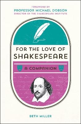 For the Love of Shakespeare - Beth Miller