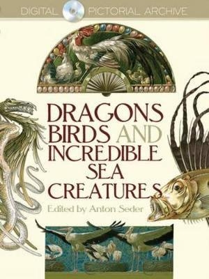 Dragons, Birds and Incredible Sea Creatures - 