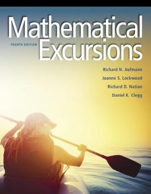 Mathematical Excursions - Richard Aufmann, Joanne Lockwood, Richard Nation, Daniel K. Clegg