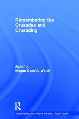 Remembering the Crusades and Crusading - 
