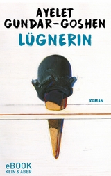 L&uuml;gnerin - Ayelet Gundar-Goshen