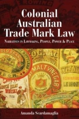 Colonial Australian Trade Mark Law - Amanda Scardamaglia