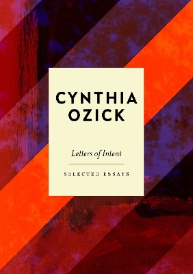 Letters of Intent - Cynthia Ozick