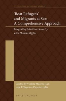 'Boat Refugees' and Migrants at Sea: A Comprehensive Approach - 