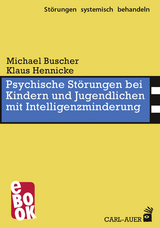 Psychische St&ouml;rungen bei Kindern und Jugendlichen mit Intelligenzminderung - Michael Buscher, Klaus Hennicke