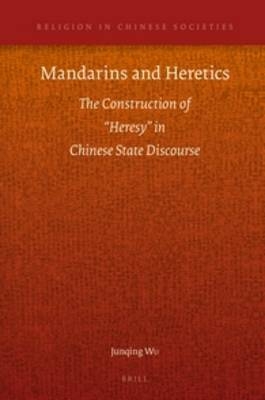 Mandarins and Heretics