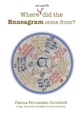 Where (on Earth) did the Enneagram come from? - Fátima Fernández Christlieb