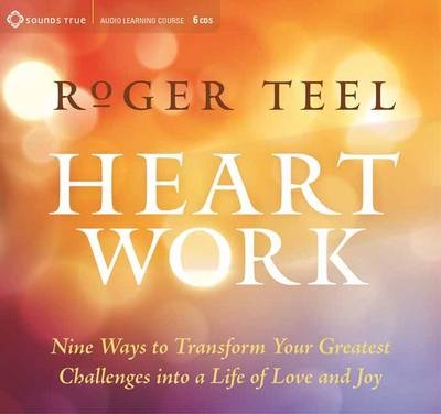 Heart Work - Roger Teal