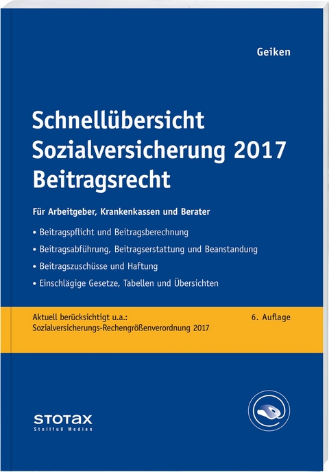 Schnell&uuml;bersicht Sozialversicherung 2017 Beitragsrecht - Manfred Geiken