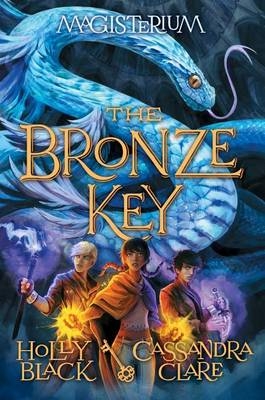 The Bronze Key (Magisterium #3) - Holly Black, Cassandra Clare