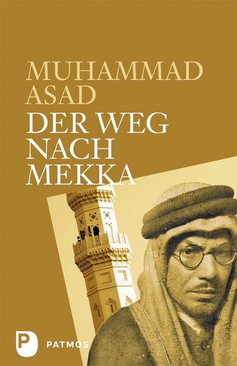 Der Weg nach Mekka - Muhammad Asad