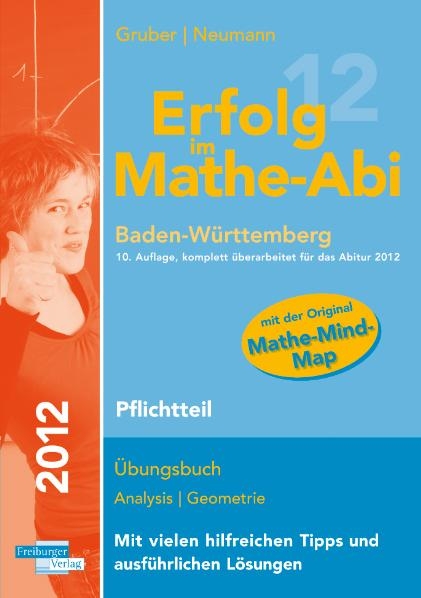 Erfolg im Mathe-Abi 2012 Baden-W&uuml;rttemberg Pflichtteil - Helmut Gruber, Robert Neumann