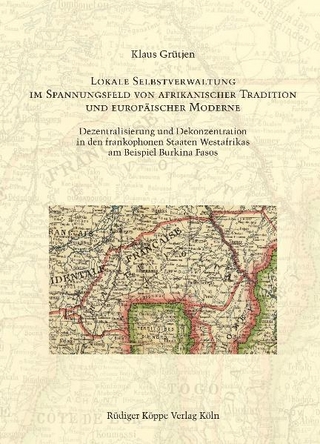 Lokale Selbstverwaltung im Spannungsfeld von afrikanischer Tradition und europäischer Moderne