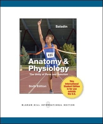 Anatomy & Physiology: The Unity of Form and Function - Kenneth Saladin