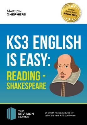 KS3: English is Easy - Reading (Shakespeare). Complete Guidance for the New KS3 Curriculum - Marilyn Shepherd