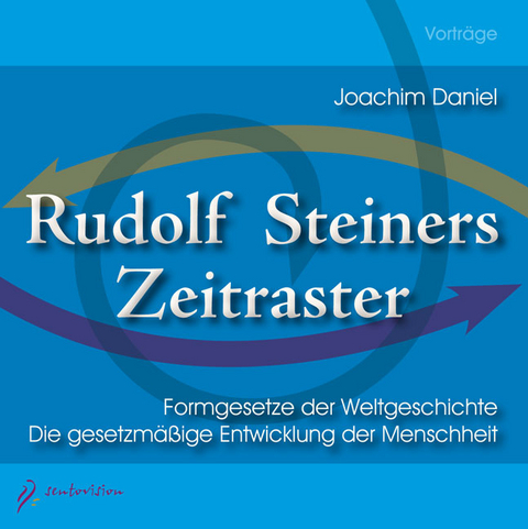 Rudolf Steiners Zeitraster - Joachim Daniel