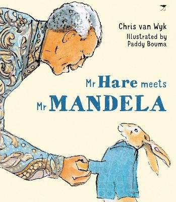 Mr Hare meets Mr Mandela - Chris van Wyk