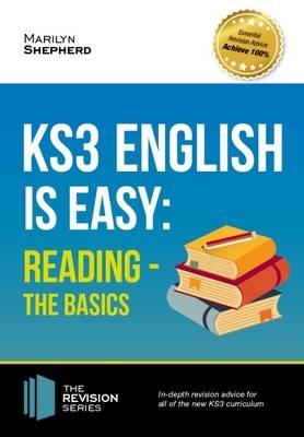 KS3: English is Easy Reading (the Basics) Complete Guidance for the New KS3 Curriculum. Achieve 100% - Marilyn Shepherd