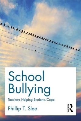 School Bullying - Phillip Slee