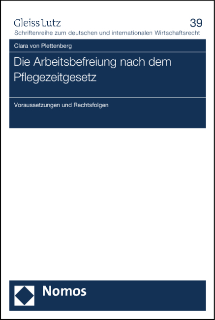 Die Arbeitsbefreiung nach dem Pflegezeitgesetz - Clara von Plettenberg