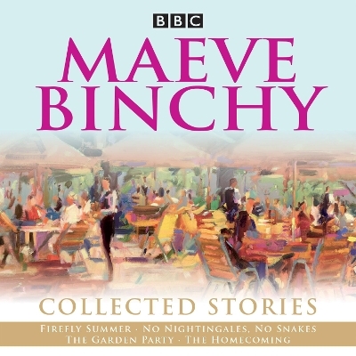 Maeve Binchy: Collected Stories - Maeve Binchy