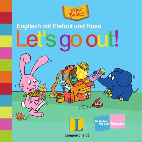 Englisch mit Elefant und Hase: Let&acute;s go out!