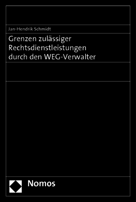 Grenzen zul&auml;ssiger Rechtsdienstleistungen durch den WEG-Verwalter - Jan-Hendrik Schmidt