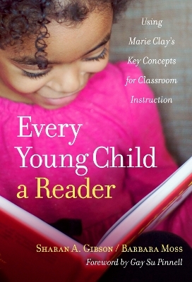 Every Young Child a Reader - Sharan A. Gibson, Barbara Moss