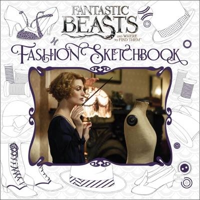 Fantastic Beasts and Where to Find Them: Fashion Sketchbook -  Scholastic