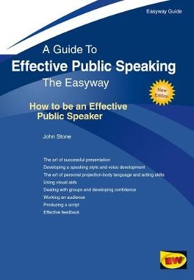 Effective Public Speaking: How to be an Effective Public Speaker