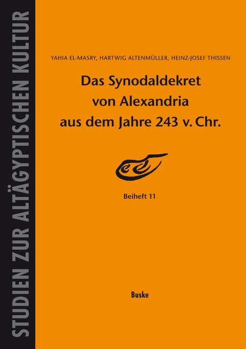 Das Synodaldekret von Alexandria aus dem Jahre 243 v. Chr. - Yahia El-Masry