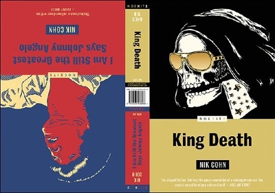 King Death/ I Am Still the Greatest Says Johnny Angelo - Nik Cohn